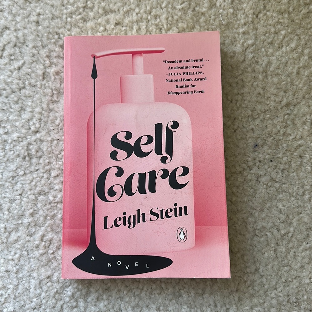 “Self Care: A Novel” by Leigh Stein
